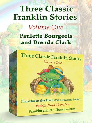 cover image of Franklin in the Dark (25th Anniversary Edition), Franklin Says I Love You, and Franklin and the Thunderstorm